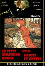 Le Petit Chaperon rouge suivi de Hansel et Gretel