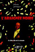 L’araignée noire (avec illustrations) [édition intégrale revue et mise à jour]