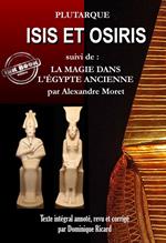 Isis et Osiris, suivis de La magie dans l'Égypte Ancienne [Texte intégral annoté, revu et corrigé]