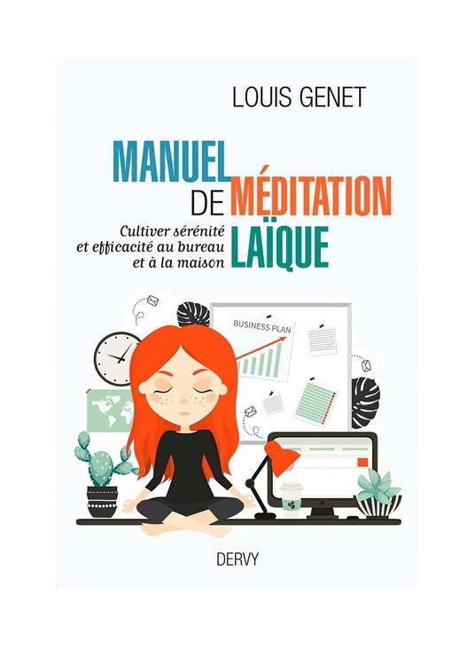 Manuel de méditation laïque - Cultiver sérénité et efficacité au bureau et à la maison