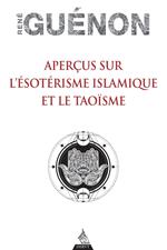 Aperçus sur l'ésotérisme islamique et le Taoïsme