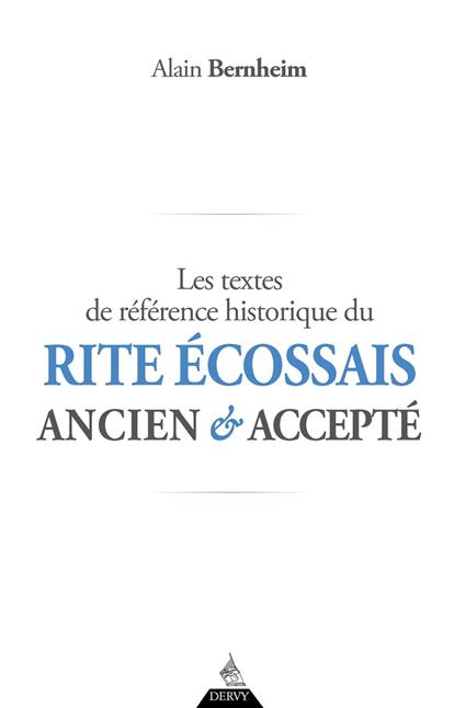 Les textes de référence historique du Rite Écossais Ancien et Accepté