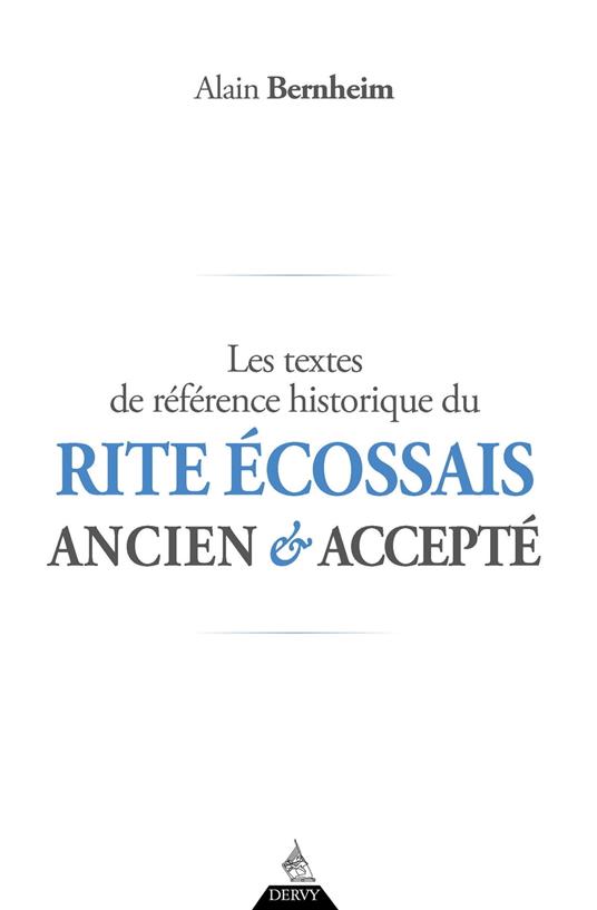 Les textes de référence historique du Rite Écossais Ancien et Accepté