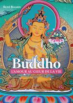 Buddho, l'amour au coeur de la vie