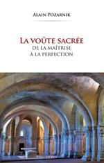 La voûte sacrée - De la maîtrise à la perfection