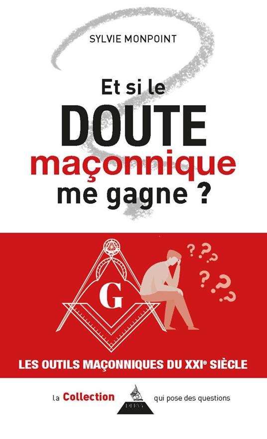 Et si le doute maçonnique me gagne ?