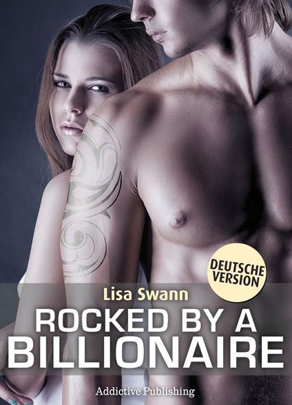 Rocked by a Billionaire - Band 3 (Deutsche Version)
