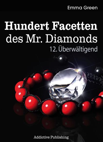Hundert Facetten des Mr. Diamonds, Band 12: Uberwältigend