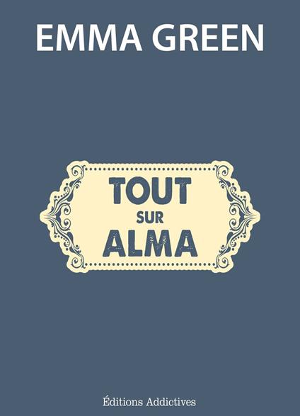 Tout sur Alma