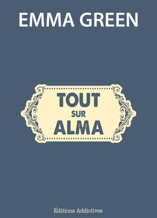 Tout sur Alma