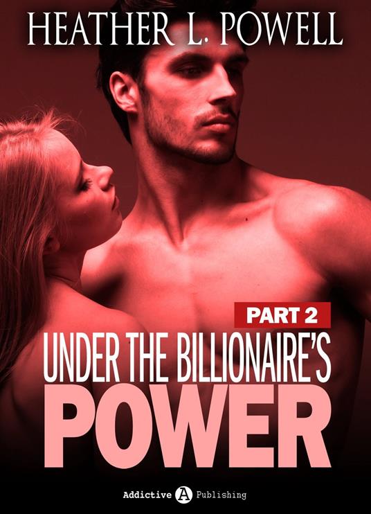 Boxed set: Under the Billionaire's Power, parts 4-6