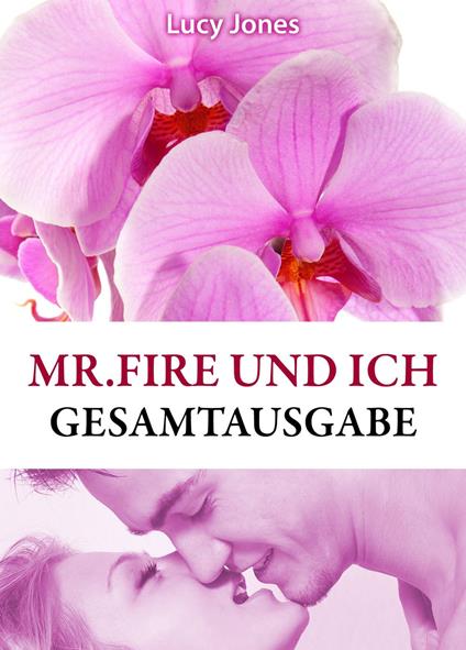 Mr Fire und ich