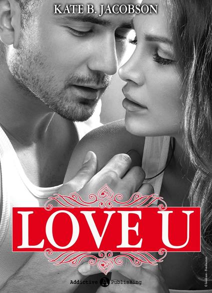 Love U - volume 5 - Kate B. Jacobson - ebook