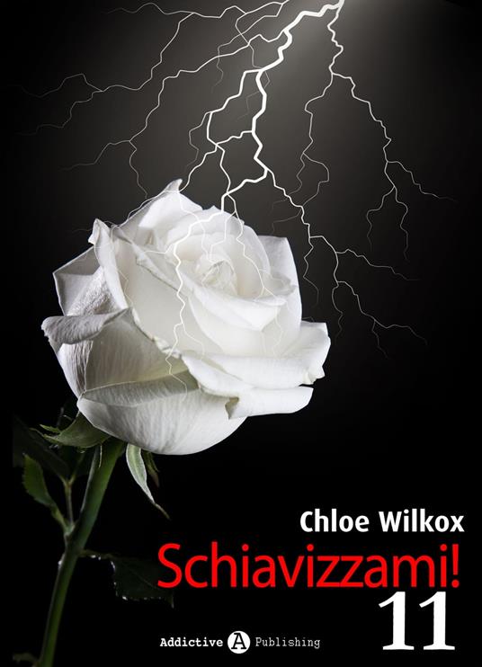 Schiavizzami! - Volume 11 - Chloe Wilkox - ebook