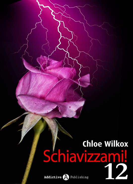 Schiavizzami! - Volume 12 - Chloe Wilkox - ebook
