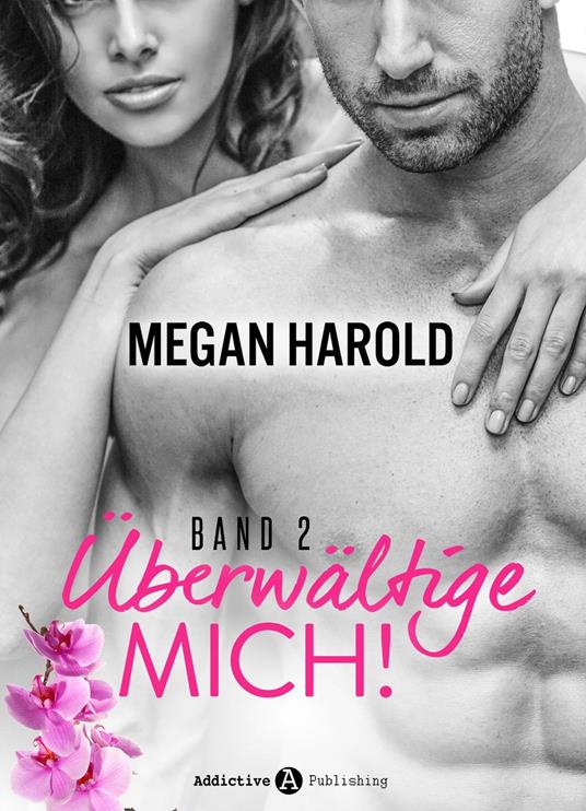 Uberwältige mich! - band 2