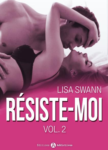 Résiste-moi, vol. 2