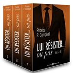 Lui résister… ou pas - vol. 7-9