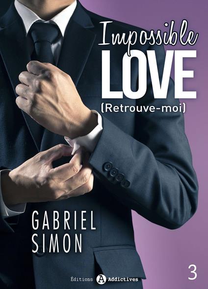 Impossible Love - Retrouve-moi 3