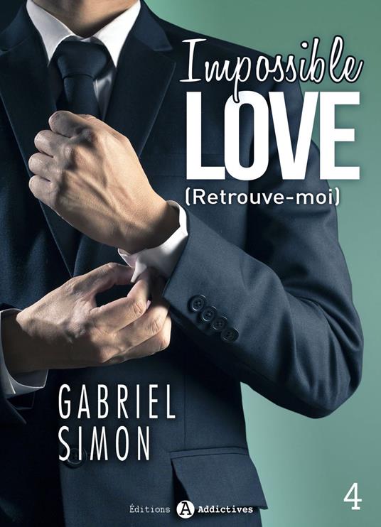 Impossible Love - Retrouve-moi 4