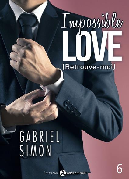 Impossible Love - Retrouve-moi 6