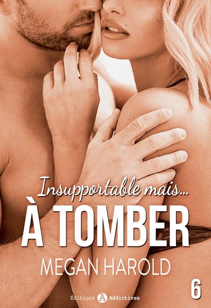 Insupportable... mais à tomber ! 6