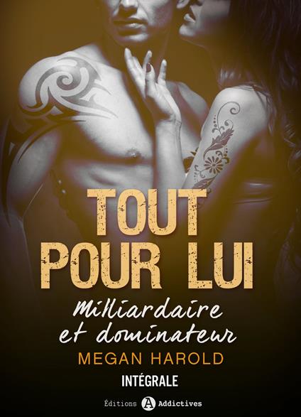 Tout pour lui - Milliardaire et dominateur