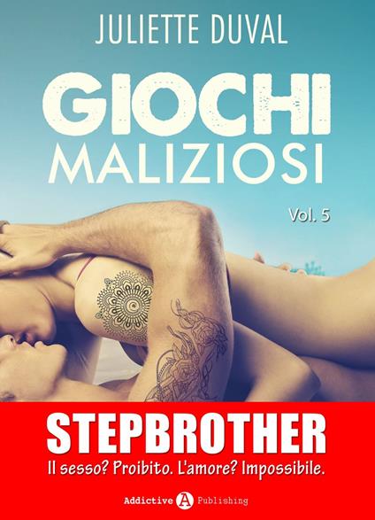 Giochi maliziosi, vol. 5 - Juliette Duval - ebook