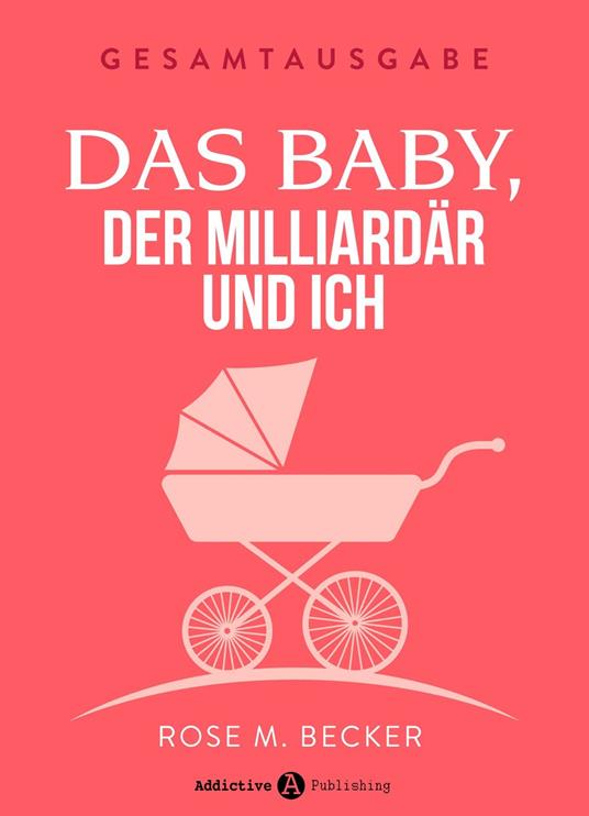 Das Baby, der Milliardär und ich