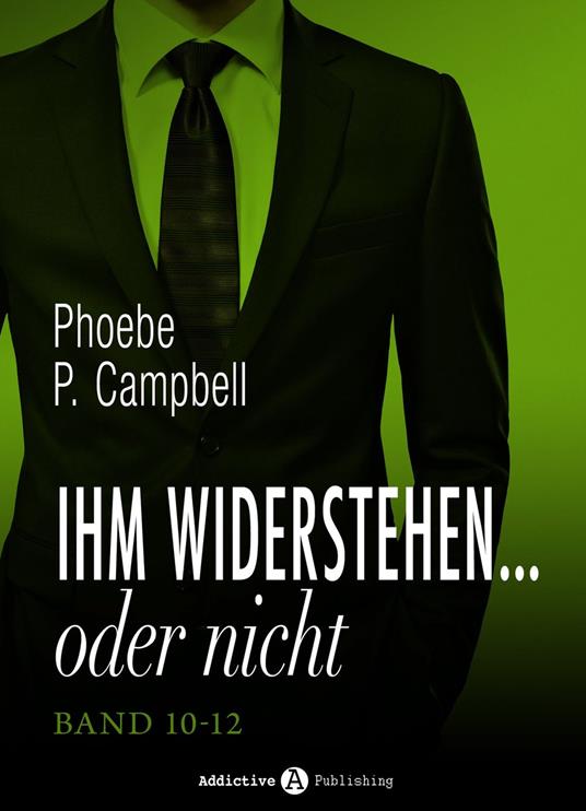 Ihm widerstehen ... oder nicht, band 10-12
