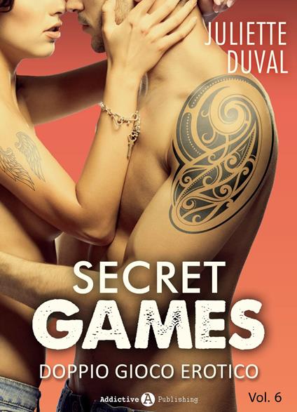 Secret Games - Doppio gioco erotico, 6 - Juliette Duval - ebook