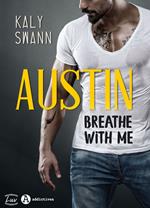 Austin - Breathe with me