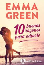 10 buenas razones para odiarte