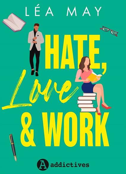 Hate, Love & Work