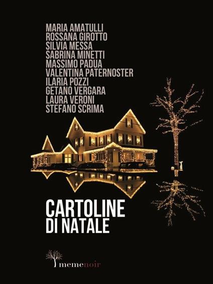 Cartoline di Natale - Maria Amatulli,Rossana Girotto,Lorenzo Mazzoni,Silvia Messa - ebook
