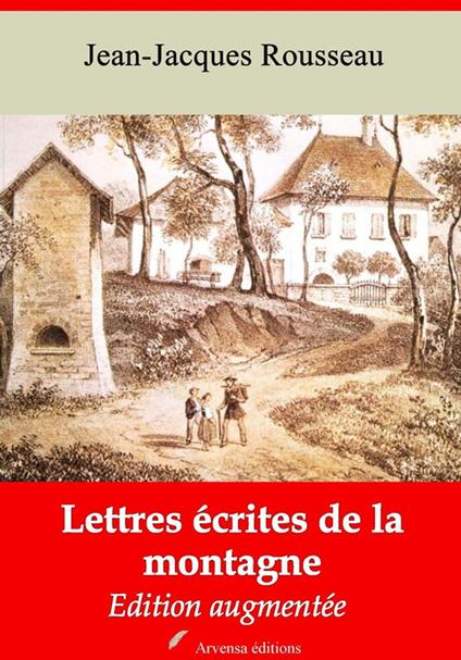 Lettres écrites de la montagne – suivi d'annexes