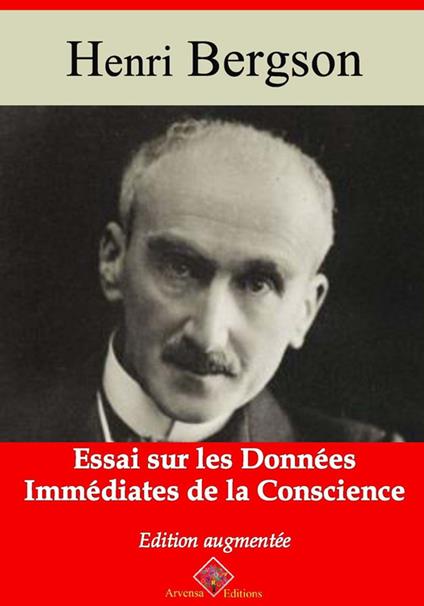Essai sur les données immédiates de la conscience – suivi d'annexes