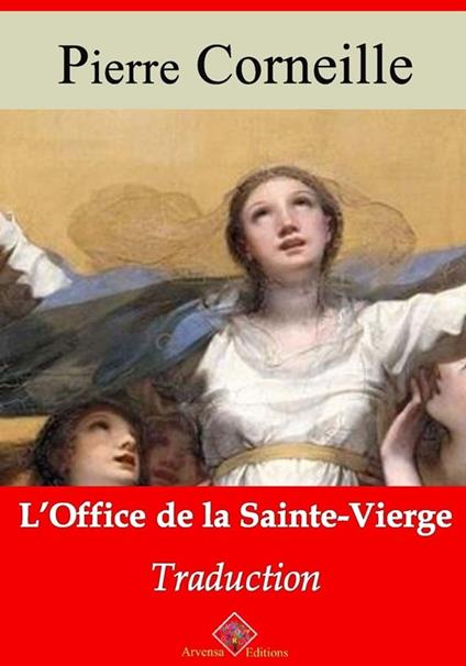 L’Office de la Sainte Vierge – suivi d'annexes