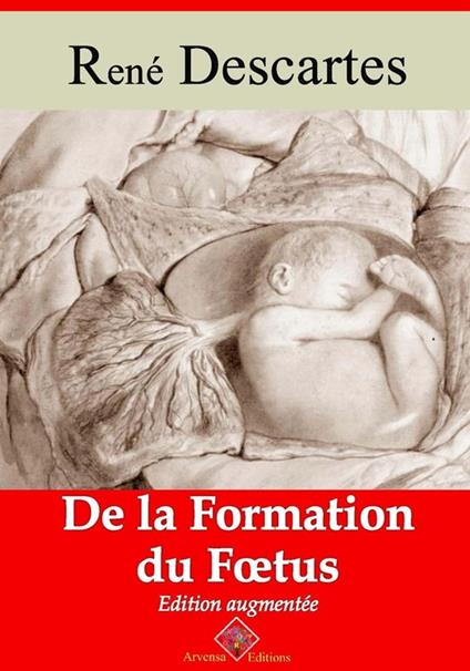De la formation du foetus – suivi d'annexes
