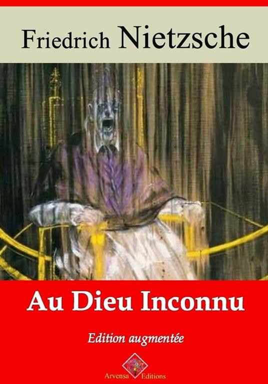 Au dieu inconnu – suivi d'annexes