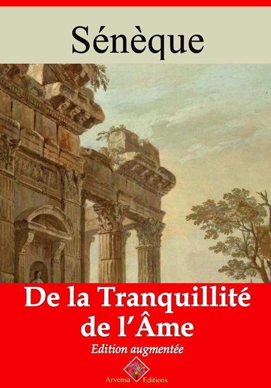 De la tranquillité de l’âme – suivi d'annexes