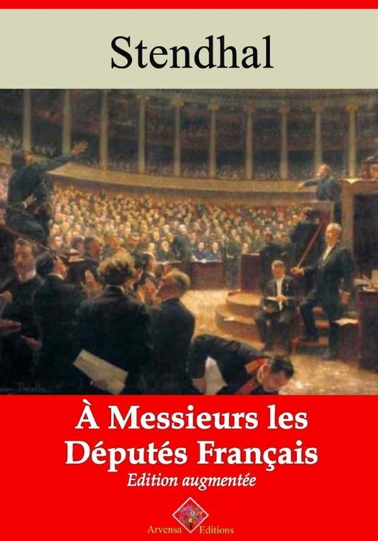 À messieurs les députés de la France – suivi d'annexes