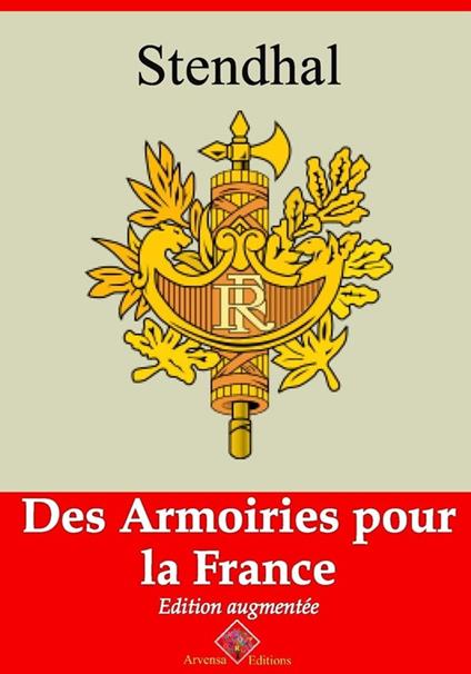 Des armoiries pour la France – suivi d'annexes