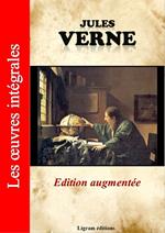 Jules Verne - Les oeuvres complètes (édition augmentée)