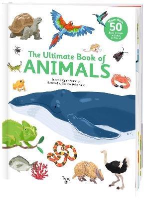 The Ultimate Book of Animals - Anne-Sophie Baumann - cover