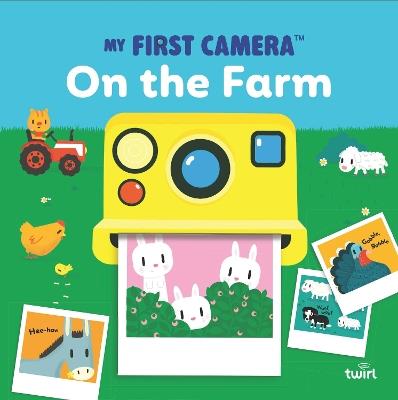 My First Camera: On the Farm - Laurence Jammes - cover