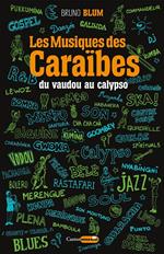 Les Musiques des Caraïbes, du vaudou au calypso