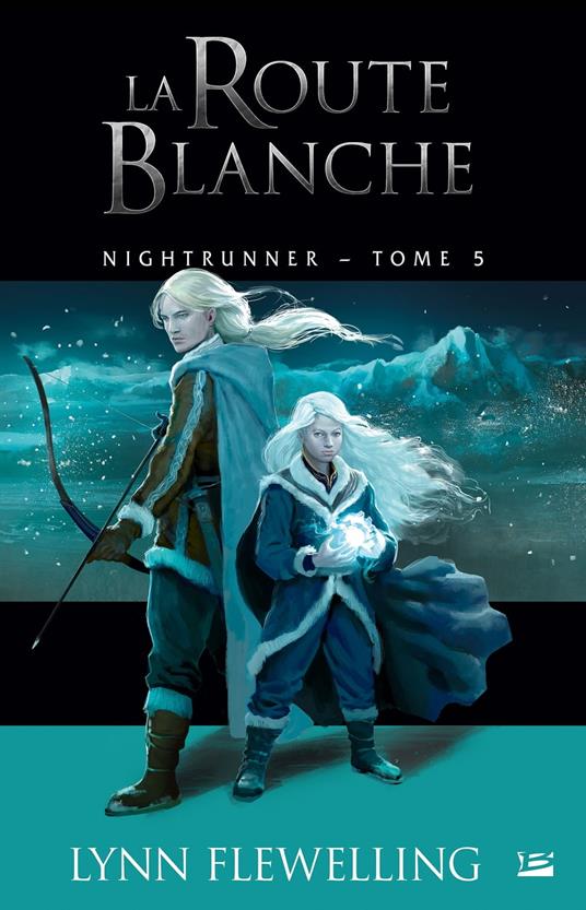 Nightrunner, T5 : La Route blanche