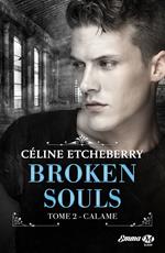 Broken Souls, T2 : Calame