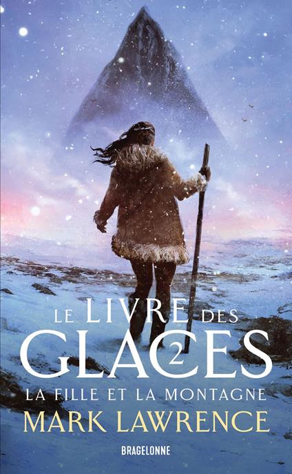 Le Livre des glaces, T2 : La Fille et la Montagne